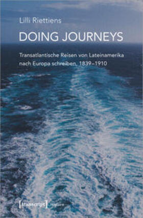 Riettiens |  Riettiens, L: Doing Journeys - Transatlantische Reisen | Buch |  Sack Fachmedien