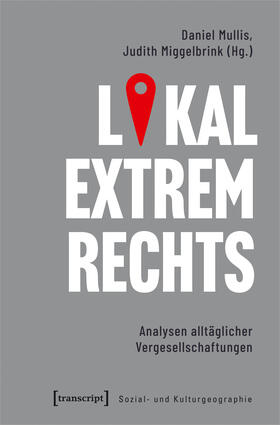 Miggelbrink / Mullis |  Lokal extrem Rechts | Buch |  Sack Fachmedien