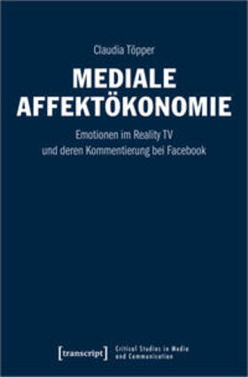 Töpper |  Mediale Affektökonomie | Buch |  Sack Fachmedien