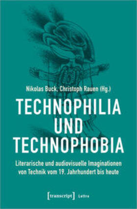 Buck / Rauen |  Technophilia und Technophobia | Buch |  Sack Fachmedien