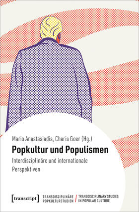 Anastasiadis / Goer |  Popkultur und Populismen | Buch |  Sack Fachmedien
