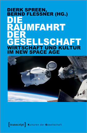 Spreen / Flessner |  Die Raumfahrt der Gesellschaft | Buch |  Sack Fachmedien