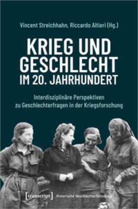 Streichhahn / Altieri |  Krieg und Geschlecht im 20. Jahrhundert | Buch |  Sack Fachmedien