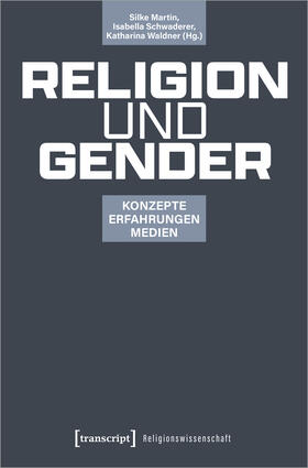 Martin / Schwaderer / Waldner |  Religion und Gender | Buch |  Sack Fachmedien