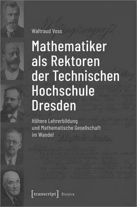 Voss |  Mathematiker als Rektoren der Technischen Hochschule Dresden | Buch |  Sack Fachmedien