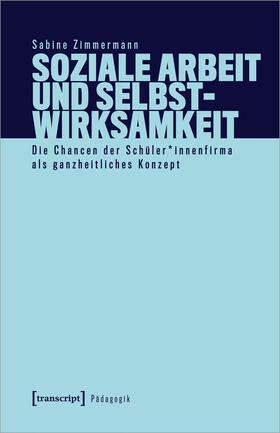 Zimmermann |  Soziale Arbeit und Selbstwirksamkeit | Buch |  Sack Fachmedien
