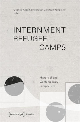 Anderl / Erker / Reinprecht |  Internment Refugee Camps | Buch |  Sack Fachmedien
