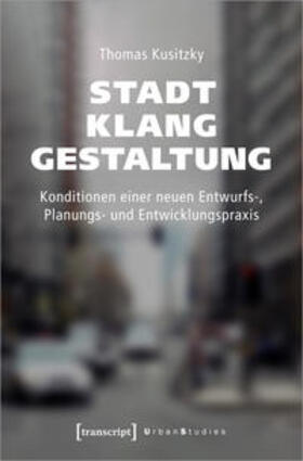 Kusitzky |  Stadtklanggestaltung | Buch |  Sack Fachmedien