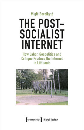 Bareikyte |  Bareikyte, M: Post-Socialist Internet | Buch |  Sack Fachmedien