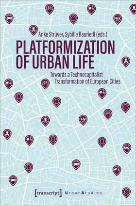 Strüver / Bauriedl |  Platformization of Urban Life | Buch |  Sack Fachmedien