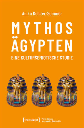 Kolster-Sommer |  Mythos Ägypten - eine kultursemiotische Studie | Buch |  Sack Fachmedien