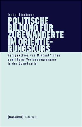 Lindinger |  Politische Bildung für Zugewanderte im Orientierungskurs | Buch |  Sack Fachmedien