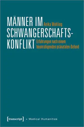 Steger / Wehling |  Männer im Schwangerschaftskonflikt | Buch |  Sack Fachmedien