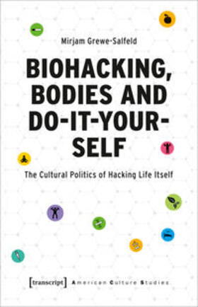 Grewe-Salfeld |  Biohacking, Bodies and Do-It-Yourself | Buch |  Sack Fachmedien