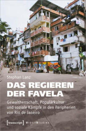 Lanz |  Das Regieren der Favela | Buch |  Sack Fachmedien