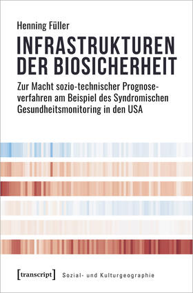 Füller |  Füller, H: Infrastrukturen der Biosicherheit | Buch |  Sack Fachmedien