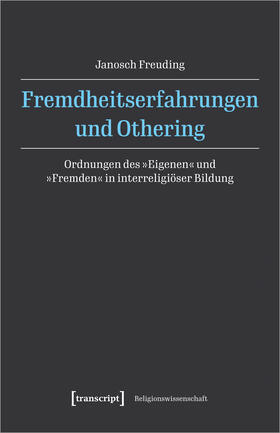 Freuding |  Fremdheitserfahrungen und Othering | Buch |  Sack Fachmedien