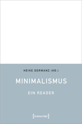 Derwanz |  Minimalismus - Ein Reader | Buch |  Sack Fachmedien