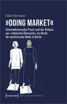 Birnbauer |  Birnbauer, R: »Doing market« - Unternehmerische Praxis | Buch |  Sack Fachmedien