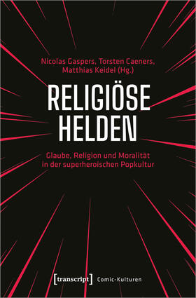 Gaspers / Caeners / Keidel |  Religiöse Helden | Buch |  Sack Fachmedien