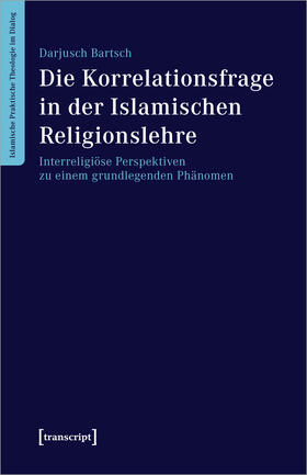 Bartsch |  Bartsch, D: Korrelationsfrage in Islamischen Religionslehre | Buch |  Sack Fachmedien