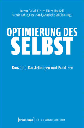 Dalski / Flöter / Keil | Optimierung des Selbst | Buch | 978-3-8376-6134-7 | sack.de