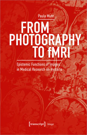 Muhr |  Muhr, P: From Photography to fMRI | Buch |  Sack Fachmedien