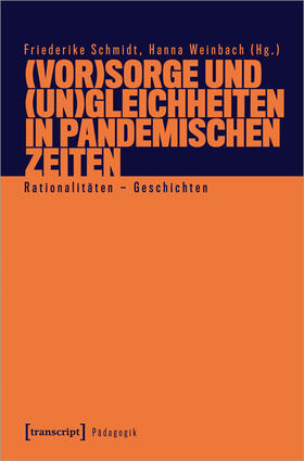 Schmidt / Weinbach |  (Vor)Sorge und (Un)Gleichheiten in pandemischen Zeiten | Buch |  Sack Fachmedien