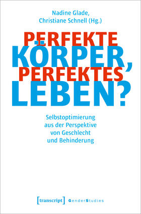 Glade / Schnell |  Perfekte Körper, perfektes Leben? | Buch |  Sack Fachmedien