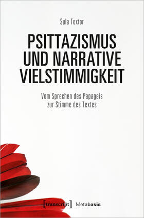 Textor | Psittazismus und narrative Vielstimmigkeit | Buch | 978-3-8376-6227-6 | sack.de