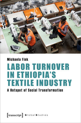 Fink |  Labor Turnover in Ethiopia's Textile Industry | Buch |  Sack Fachmedien