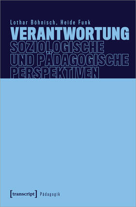 Böhnisch / Funk |  Verantwortung - Soziologische und pädagogische Perspektiven | Buch |  Sack Fachmedien