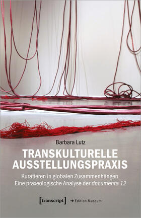 Lutz |  Transkulturelle Ausstellungspraxis | Buch |  Sack Fachmedien