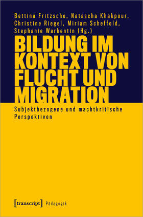 Fritzsche / Khakpour / Riegel |  Bildung im Kontext von Flucht und Migration | Buch |  Sack Fachmedien