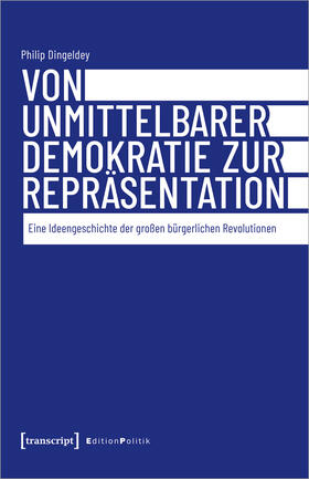 Dingeldey |  Von unmittelbarer Demokratie zur Repräsentation | Buch |  Sack Fachmedien