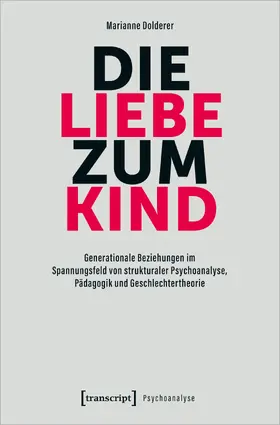 Dolderer |  Die Liebe zum Kind | Buch |  Sack Fachmedien