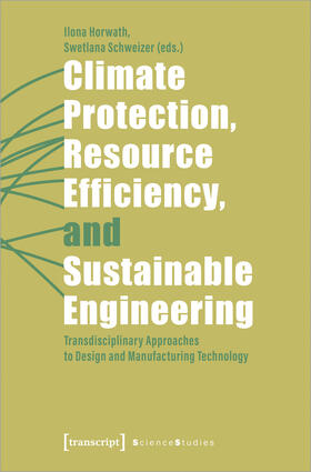 Horwath / Schweizer |  Climate Protection, Resource Efficiency, and Sustainable Engineering | Buch |  Sack Fachmedien