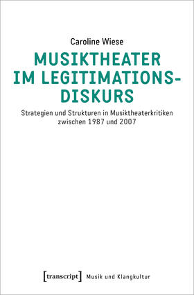 Wiese |  Musiktheater im Legitimationsdiskurs | Buch |  Sack Fachmedien