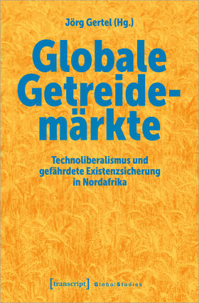 Gertel |  Globale Getreidemärkte | Buch |  Sack Fachmedien