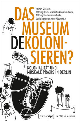 Brücke-Museum Berlin / Bystron / Fäser |  Das Museum dekolonisieren? | Buch |  Sack Fachmedien