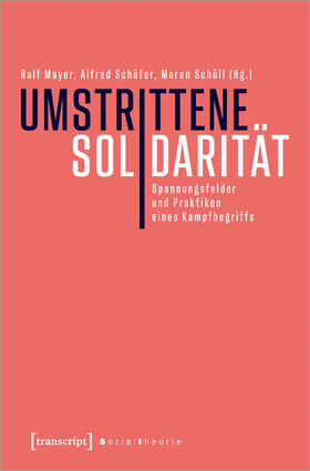 Mayer / Schäfer / Schüll |  Umstrittene Solidarität | Buch |  Sack Fachmedien