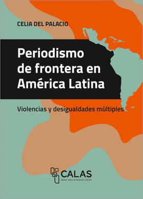 del Palacio |  Periodismo de frontera en América Latina | Buch |  Sack Fachmedien