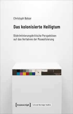 Balzar |  Das kolonisierte Heiligtum | Buch |  Sack Fachmedien