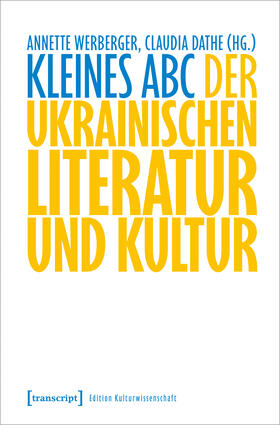 Werberger / Dathe |  Kleines ABC der ukrainischen Literatur und Kultur | Buch |  Sack Fachmedien