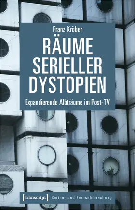 Kröber |  Räume serieller Dystopien | Buch |  Sack Fachmedien