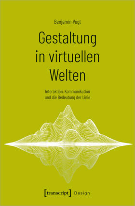Vogt |  Gestaltung in virtuellen Welten | Buch |  Sack Fachmedien
