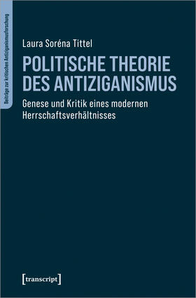 Tittel |  Politische Theorie des Antiziganismus | Buch |  Sack Fachmedien