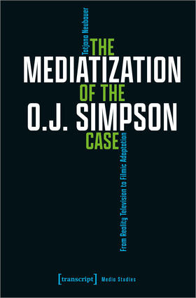 Neubauer |  The Mediatization of the O.J. Simpson Case | Buch |  Sack Fachmedien