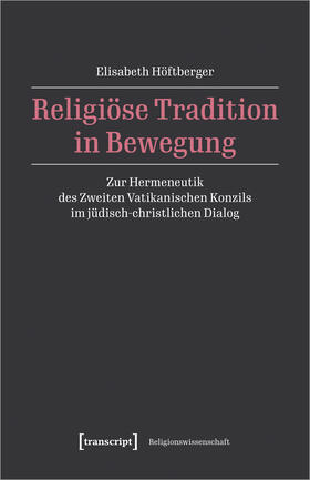 Höftberger |  Religiöse Tradition in Bewegung | Buch |  Sack Fachmedien