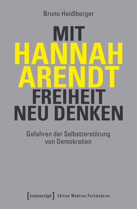 Heidlberger |  Mit Hannah Arendt Freiheit neu denken | Buch |  Sack Fachmedien